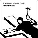 Chaos Infinitum : To Be a God